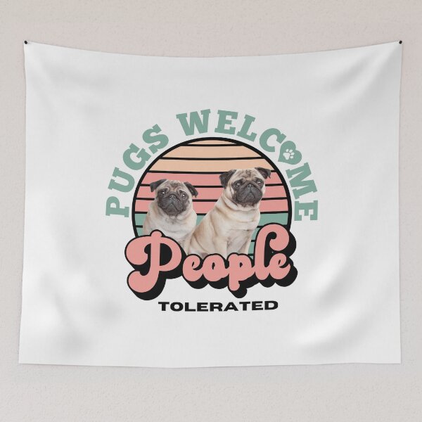 Item preview, Pugs Welcome People Tolerated designed and sold by momofdoggos.