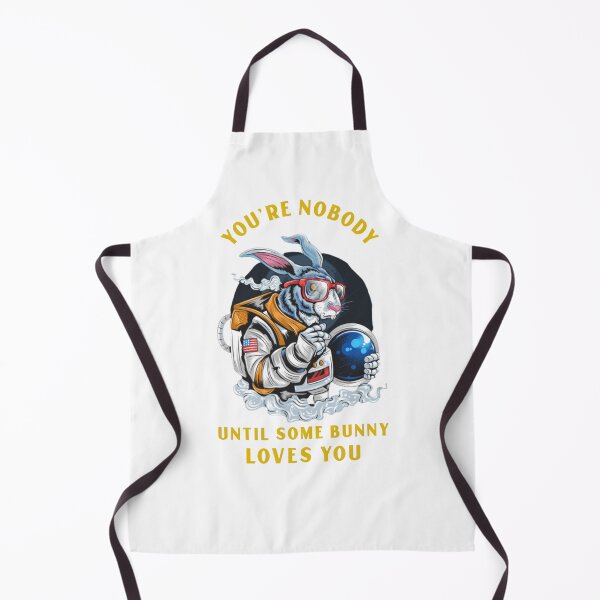 Item preview, Your Nobody Until Some Bunny Loves You designed and sold by protegra.