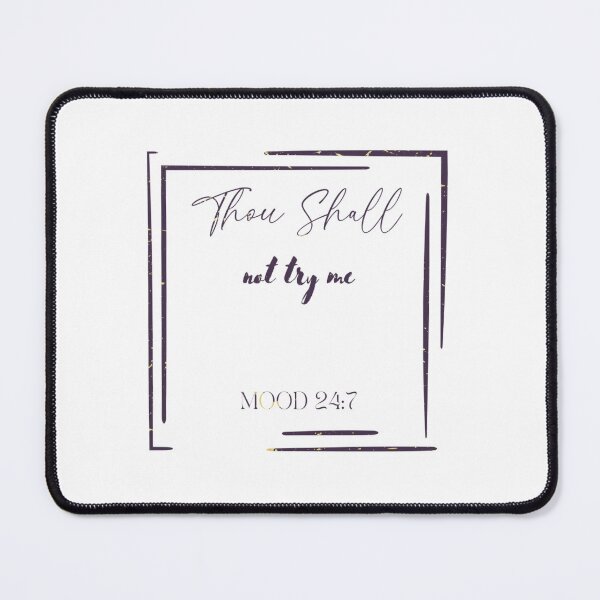 Item preview, Thou Shall Not Try Me designed and sold by SimplyCosmic11.