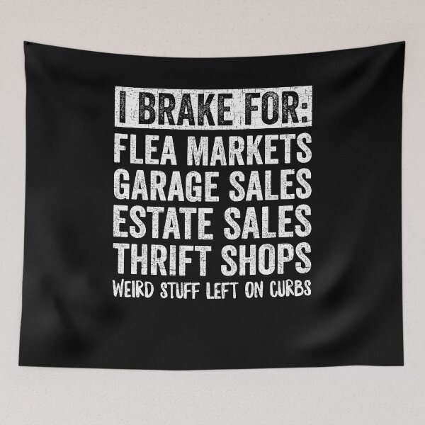 Item preview, I Brake For Flea Markets Garage Sales Estate Sales Thrift Shirt, Yard Salein' Shirt, Thrift Store Shirt, Thrifty Mama Shirt, Antiquing Shirt designed and sold by aymob.
