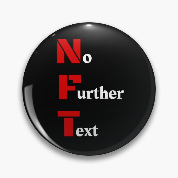 Item preview, NFT: No Further Text (The only NFT in my dictionary) designed and sold by Endeavour-Tees.