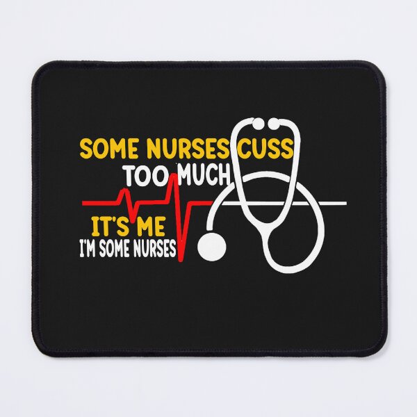 Item preview, Some nurses Cuss Too Much designed and sold by mauryaart563.