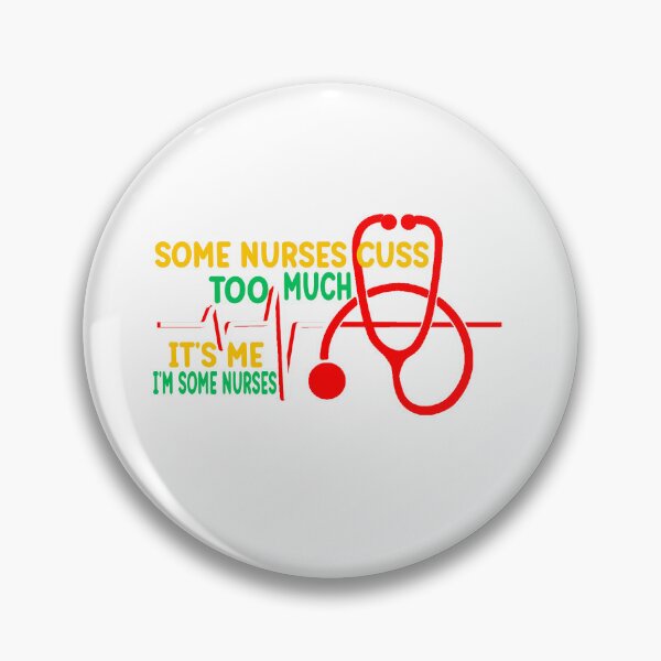 Item preview,  Some nurses Cuss Too Much designed and sold by mauryaart563.