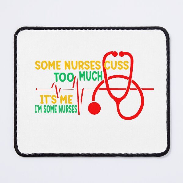 Item preview,  Some nurses Cuss Too Much designed and sold by mauryaart563.