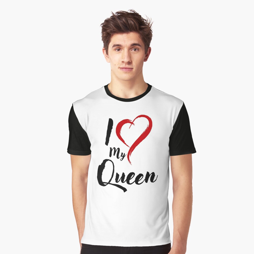 I love my Queen shirt - Megaphone - Loja Online de T-Shirts Personalizadas