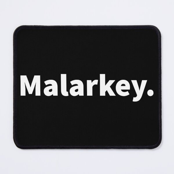 Item preview, Malarkey. | sarcastic | balderdash | foolishness | baloney | nonsense talk on a T-shirt and sticker designed and sold by PlainCrankyT.