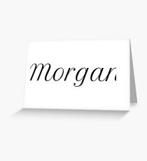 Morgan Greeting Card