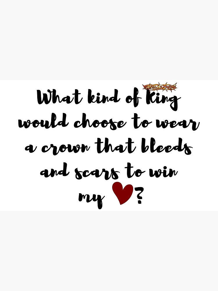 what-kind-of-king-would-choose-to-wear-crown-that-bleeds-and-scars-to