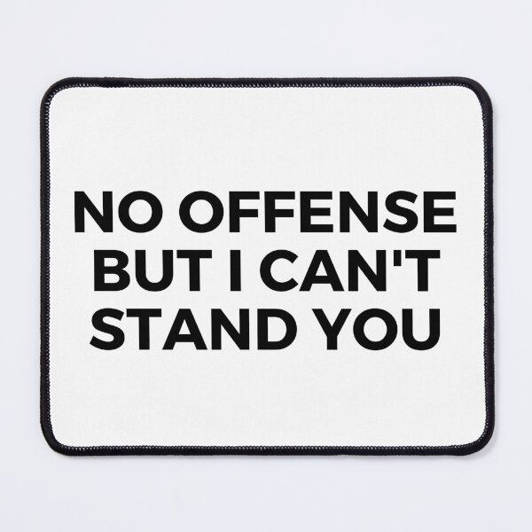 Item preview, No offense but i can't stand you-Rude designed and sold by Creative Life.