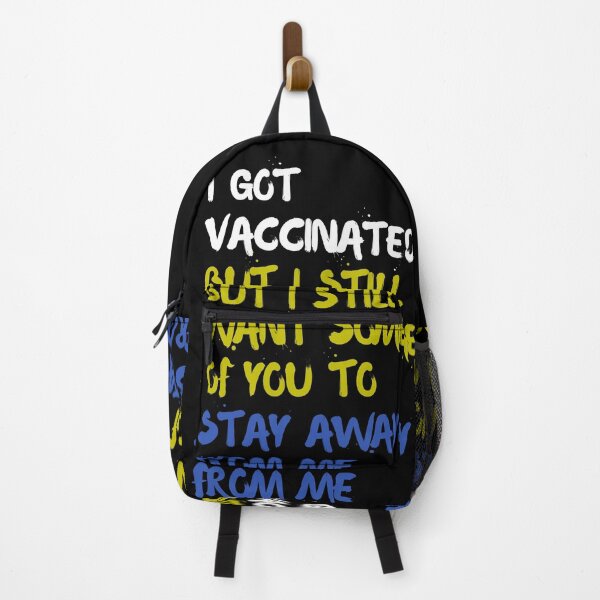 Item preview, I Got Vaccinated But I Still Want Some Of You To Stay Away From Me designed and sold by TheBrotherHouse.