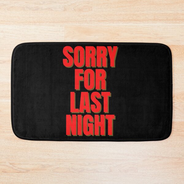 Item preview, Sorry for Last Night designed and sold by Peter Stawicki.