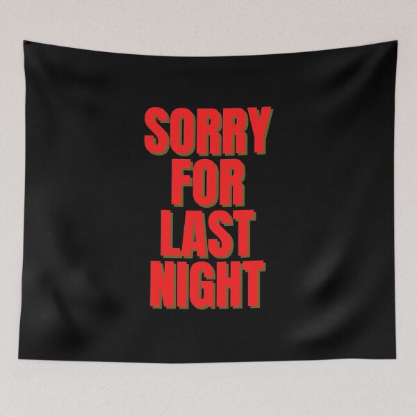 Item preview, Sorry for Last Night designed and sold by Peter Stawicki.