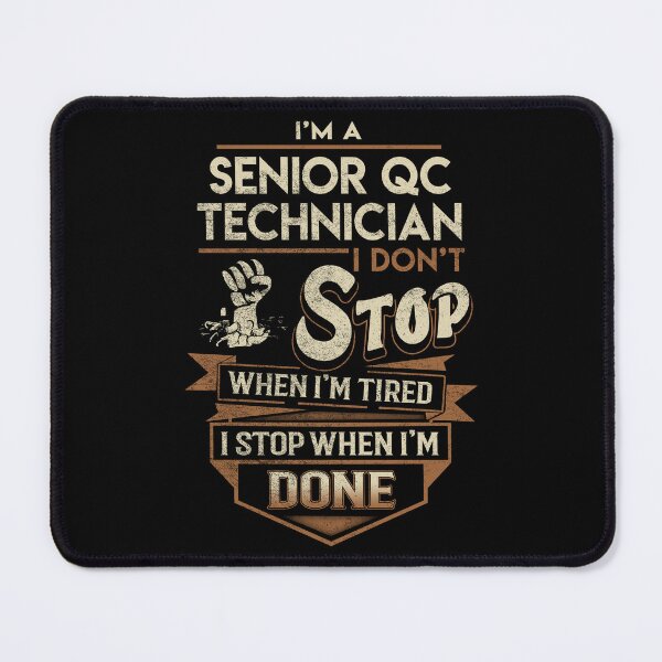 Item preview, Senior Qc Technician T Shirt - I Stop When Done Job Gift Item Tee designed and sold by paneczkopat.