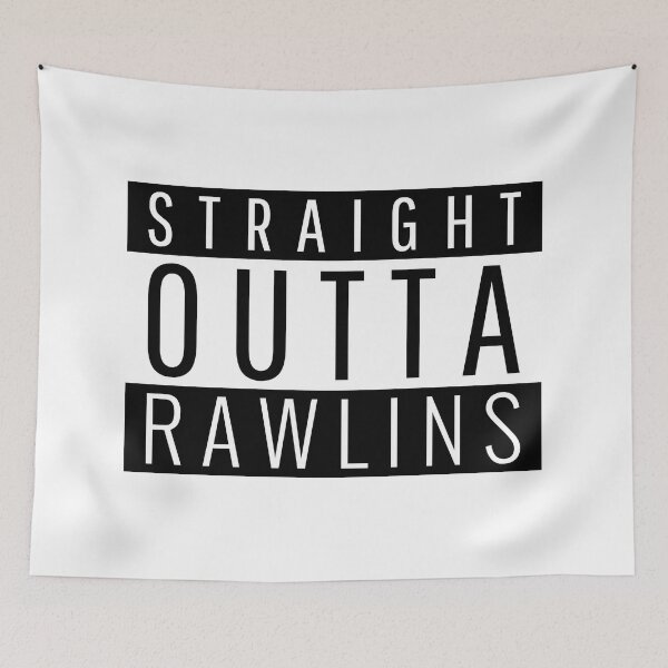 Item preview, Straight Outta Rawlins Wyoming Rawlins WY designed and sold by Teelogic.