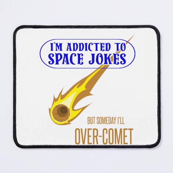 Item preview, Addicted to Space Jokes Design for a Astronaut Spaceman designed and sold by sebastian3210.