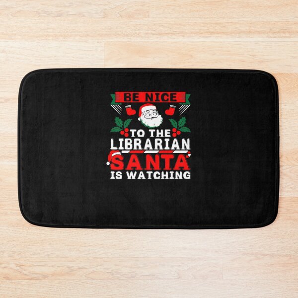 Item preview, Be Nice To The Librarian Santa Is Watching  designed and sold by aryagiri.