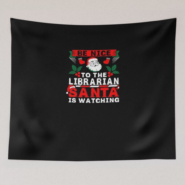 Item preview, Be Nice To The Librarian Santa Is Watching  designed and sold by aryagiri.