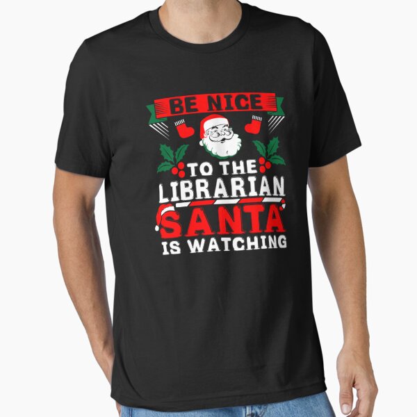 Artikel-Vorschau von Seien Sie nett zu der Bibliothekarin, die der Weihnachtsmann beobachtet, designt und verkauft von aryagiri.