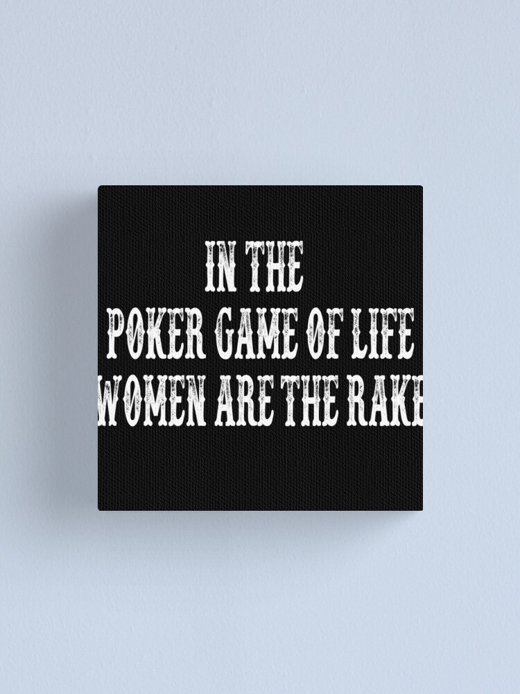 rounders in the poker game of life