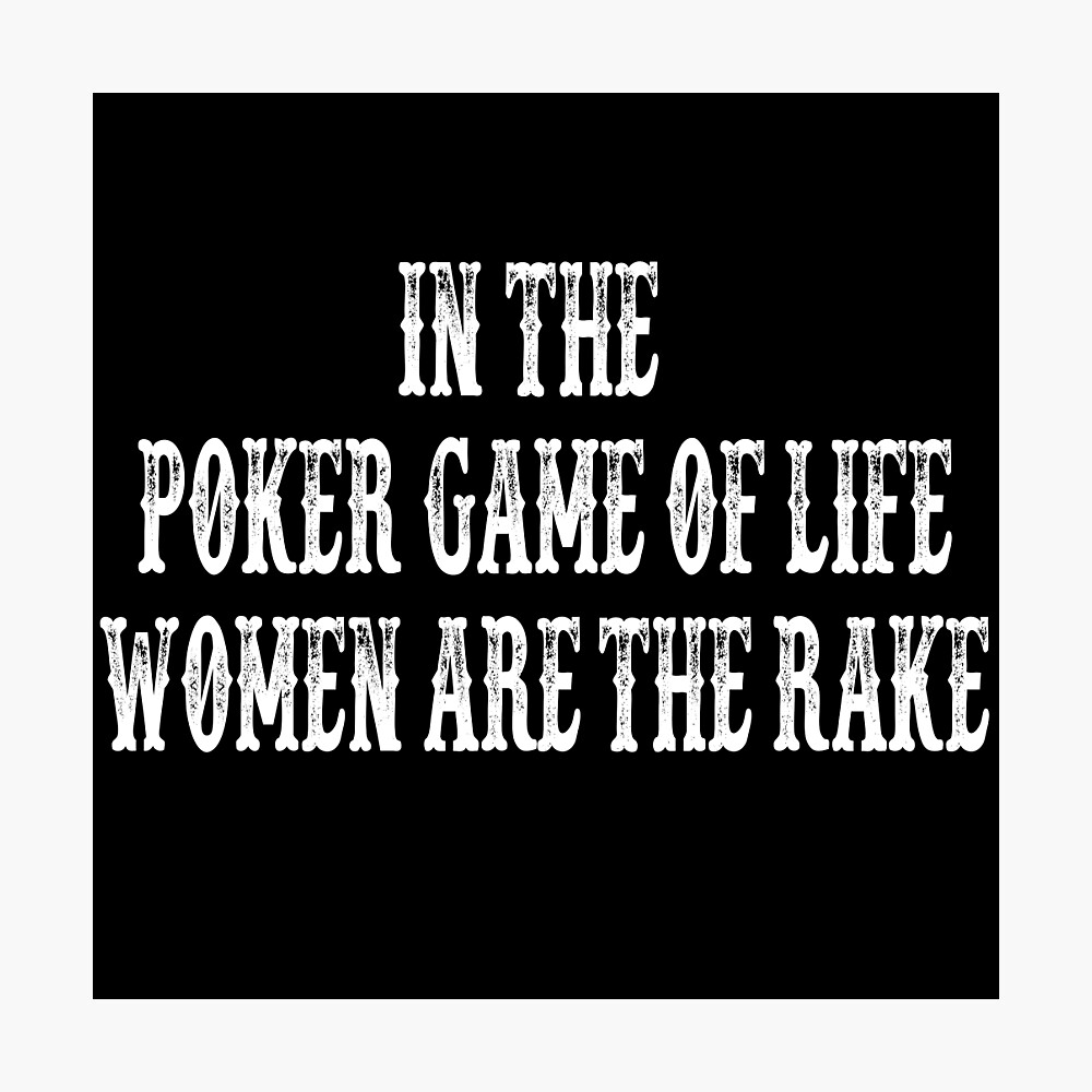 In the poker game of life women are the rake' Sticker