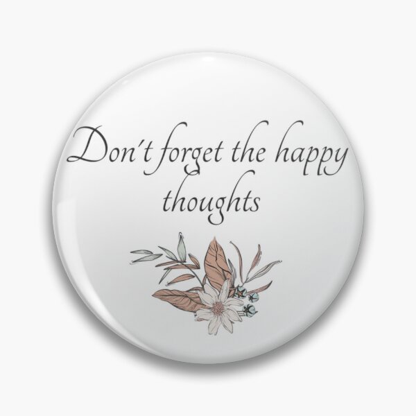 Item preview, Don't Forget The Happy Thoughts designed and sold by NishiiAgrawal.