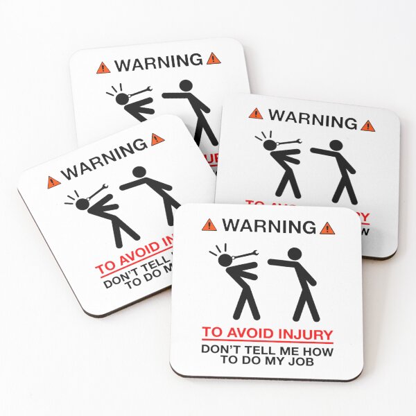 Item preview, Warning,To Avoid Injury Dont Tell Me How To Do My Job designed and sold by HouseOfRock.