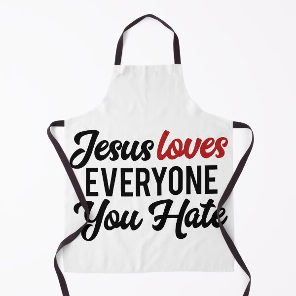 Item preview, Jesus Loves Everyone You Hate designed and sold by HumanBillboard.