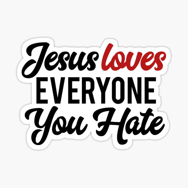 Jesus loves you Christian Stickers, trending Stickers, quote Vinyl Sti –  Neyastickershop