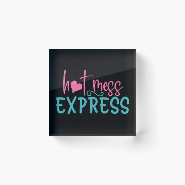 Item preview, Hot Mess Express - Hot moms and Hot Chick designed and sold by RandomDel.