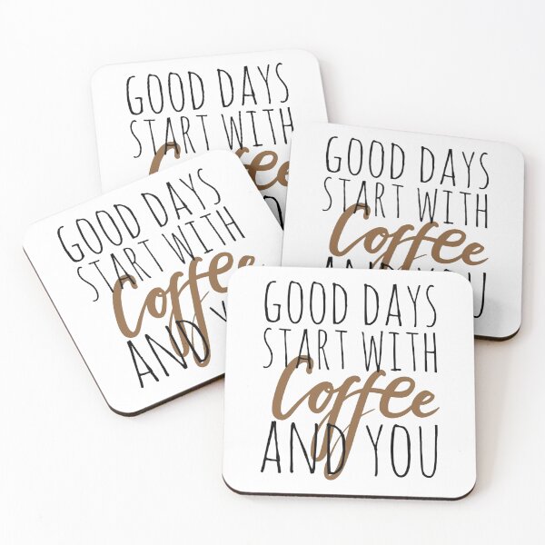 Item preview, Good Days To Start With Coffe And You designed and sold by HouseOfRock.