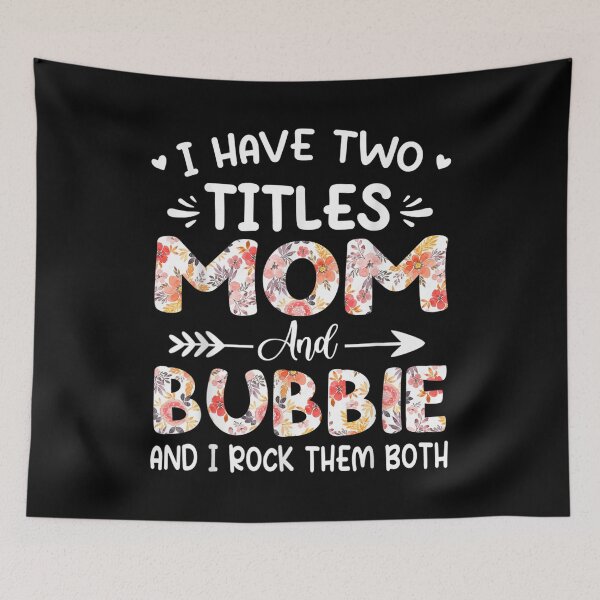 Item preview, I Have Two Titles Mom And Bubbie Floral Grandma  designed and sold by bessiey23.