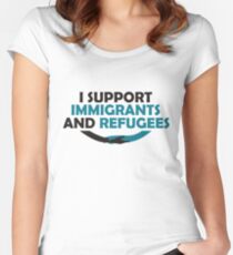 I Support Immigrants and Refugees Fitted Scoop T-Shirt