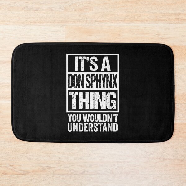 Item preview, Funny Don Sphynx Quote It's A Don Sphynx Thing Cat Lover  designed and sold by bessiey23.