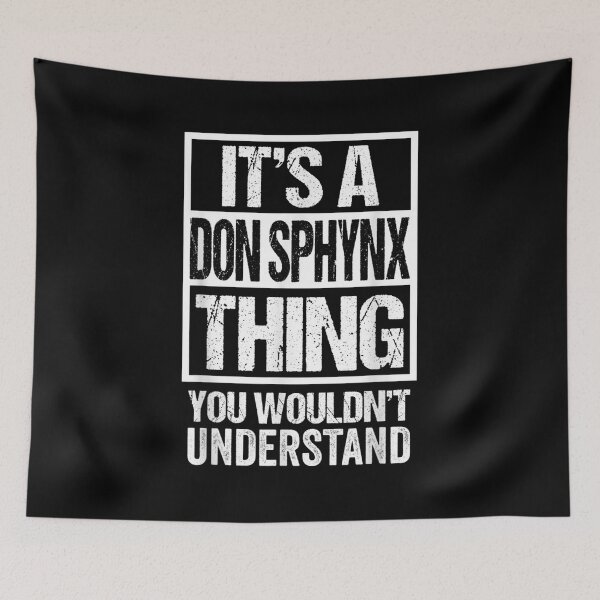 Item preview, Funny Don Sphynx Quote It's A Don Sphynx Thing Cat Lover  designed and sold by bessiey23.