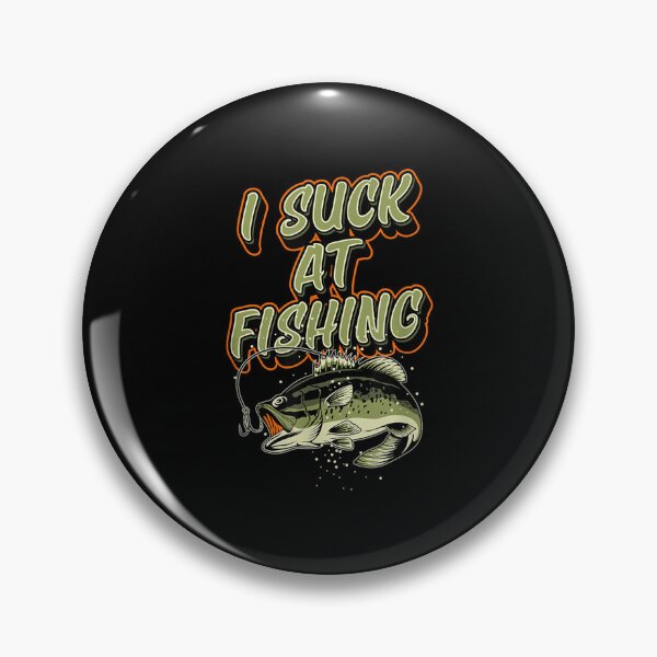 Item preview, I Suck At Fishing Funny Large Mouth Bass Fishing Joke  designed and sold by bessiey23.