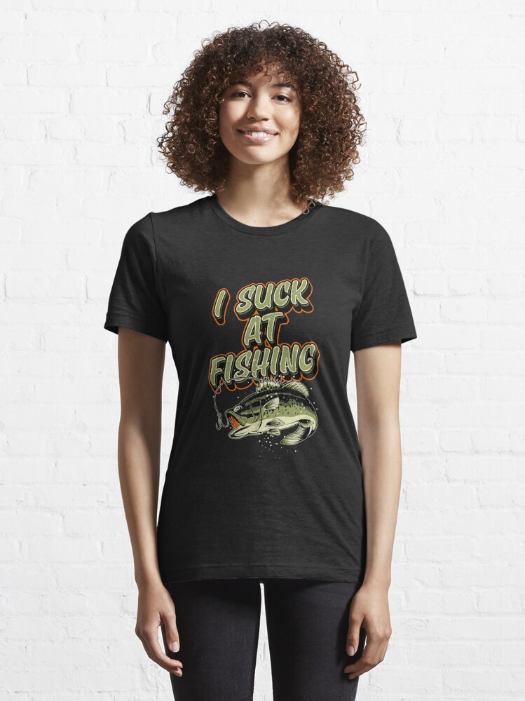 I Suck At Fishing Funny Large Mouth Bass Fishing Joke  Essential T-Shirt  for Sale by bessiey23