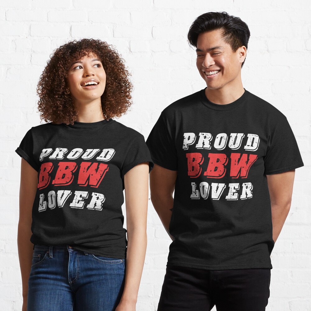 Proud BBW Lover BBW Ass Classic T-Shirt