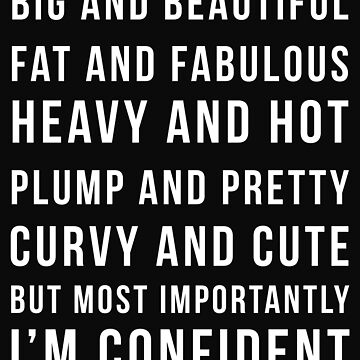 "Big Beautiful Fat And Fabulous Big Booty BBW" Poster for Sale by