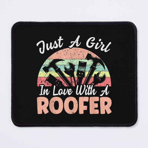 Item preview, Just A Girl In Love With A Roofer Roof Mechanic Roofer Wife designed and sold by bessiey23.