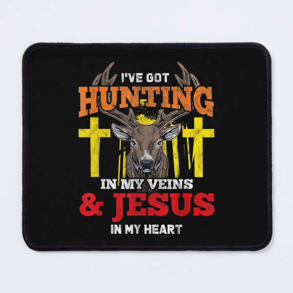 Item preview, I've Got Hunting In My Veins Jesus In My Heart  designed and sold by bessiey23.