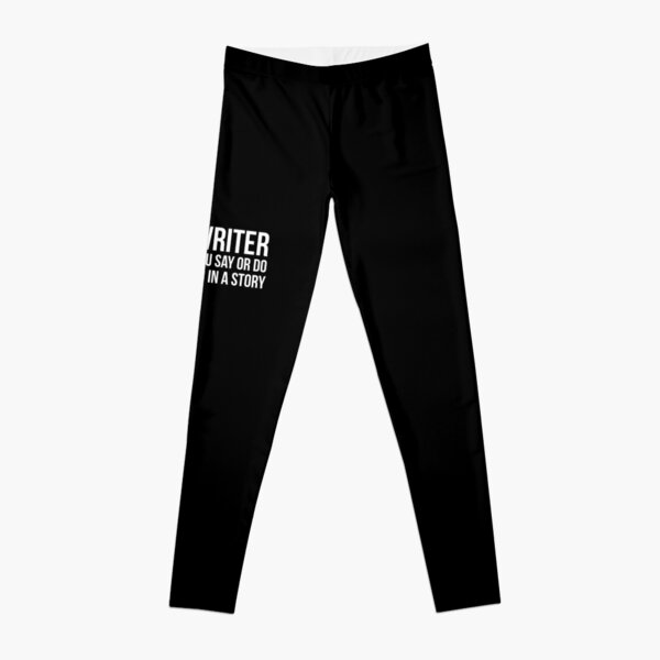 1 funny with quote i am a writer Leggings