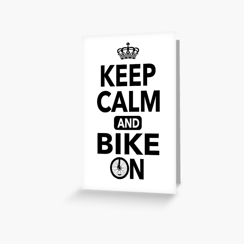 Keep Calm And Bike On Funny Quotes