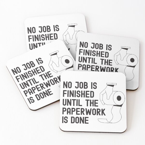 Item preview, No job is Finished until the Paperwork is done - Bathroom Toilet Humor designed and sold by Rhu Creations.