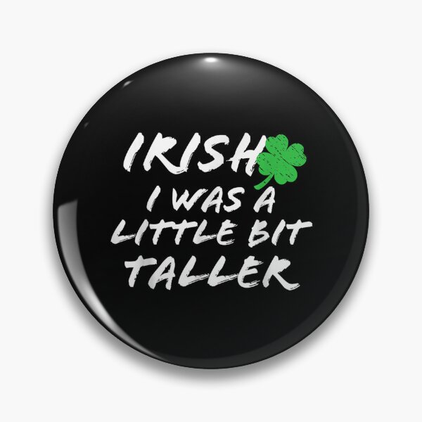 Item preview, Irish I Was A Bit Taller St Patrick Day St Pat Lucky 2022  designed and sold by cysandy.