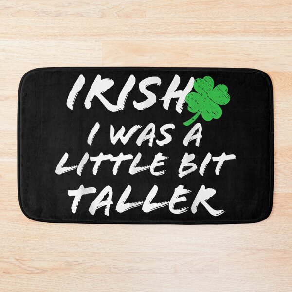 Item preview, Irish I Was A Bit Taller St Patrick Day St Pat Lucky 2022  designed and sold by cysandy.