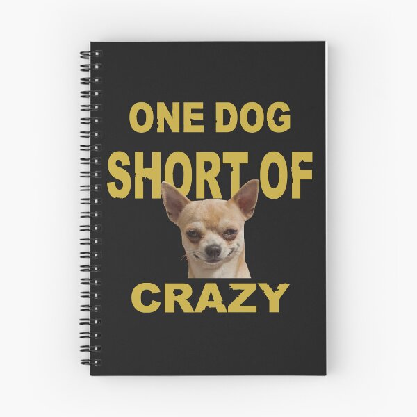 Item preview, One Dog Short Of Crazy designed and sold by mostanesta.