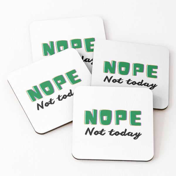 Item preview, Nope Not Today - Funny Nope Meme | Humor Nope Slogan designed and sold by Delandor.