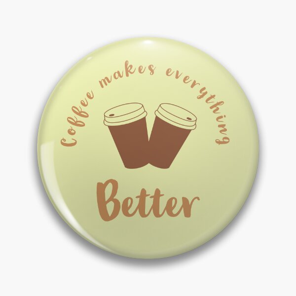 Item preview, Coffee makes everything better coffe lover quotes designed and sold by Tarun Bisht.