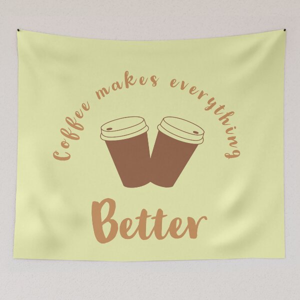 Item preview, Coffee makes everything better coffe lover quotes designed and sold by Tarun Bisht.