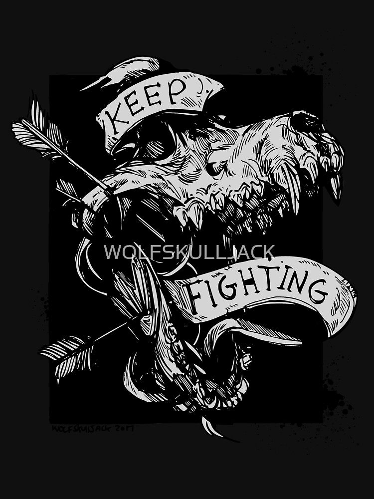 Keep Fighting by WOLFSKULLJACK